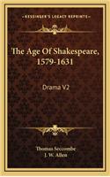 The Age of Shakespeare, 1579-1631
