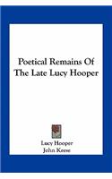 Poetical Remains of the Late Lucy Hooper