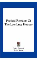 Poetical Remains Of The Late Lucy Hooper