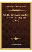 On The Laws And Practice Of Horse Racing, Etc. (1866)