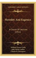 Heredity and Eugenics