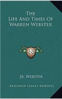 The Life And Times Of Warren Webster