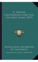 St. Anselmi Cantuariensis Libri Duo Cur Deus Homo (1857)
