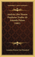 Analysis Libri Hoseae Prophetae Tradita Ab Amando Polano (1601)