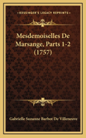 Mesdemoiselles De Marsange, Parts 1-2 (1757)