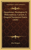 Quaestiones Theologicae Et Philosophicae, Caesarii, S. Gregorii Nazianzeni Fratris (1626)