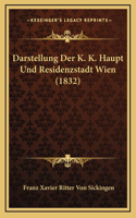 Darstellung Der K. K. Haupt Und Residenzstadt Wien (1832)
