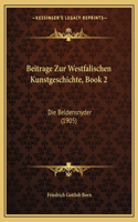 Beitrage Zur Westfalischen Kunstgeschichte, Book 2