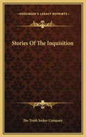 Stories Of The Inquisition