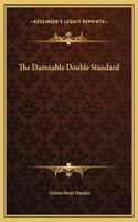 The Damnable Double Standard