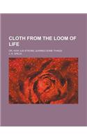 Cloth from the Loom of Life; Or, How Jud Strone Learned Some Things