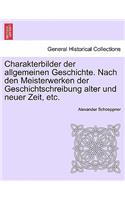 Charakterbilder Der Allgemeinen Geschichte. Nach Den Meisterwerken Der Geschichtschreibung Alter Und Neuer Zeit, Etc. Zweiter Theil