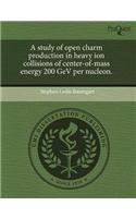 A Study of Open Charm Production in Heavy Ion Collisions of Center-Of-Mass Energy 200 Gev Per Nucleon