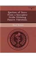 Ejection of Snow from a Snowplow Grille Utilizing Passive Vibration