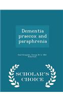 Dementia Praecox and Paraphrenia - Scholar's Choice Edition