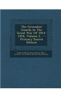 The Grenadier Guards in the Great War of 1914-1918, Volume 2... - Primary Source Edition