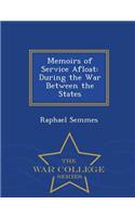 Memoirs of Service Afloat: During the War Between the States - War College Series