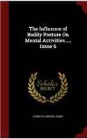 The Influence of Bodily Posture on Mental Activities ..., Issue 6
