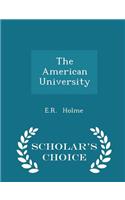 The American University - Scholar's Choice Edition