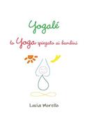 Yogale, Lo Yoga Spiegato Ai Bambini