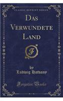 Das Verwundete Land (Classic Reprint)
