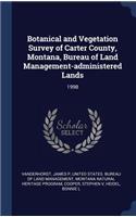 Botanical and Vegetation Survey of Carter County, Montana, Bureau of Land Management-administered Lands