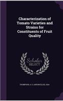 Characterization of Tomato Varieties and Strains for Constituents of Fruit Quality