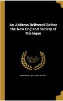 An Address Delivered Before the New England Society of Michigan