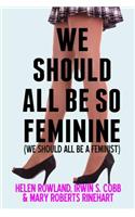 We Should All Be So Feminine