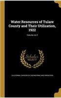 Water Resources of Tulare County and Their Utilization, 1922; Volume no.3
