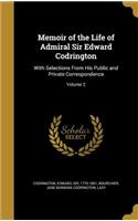 Memoir of the Life of Admiral Sir Edward Codrington