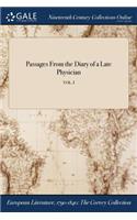 Passages from the Diary of a Late Physician; Vol. I