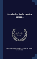 STANDARD OF PERFECTION FOR CAVIES ..