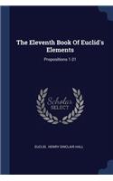 The Eleventh Book Of Euclid's Elements: Propositions 1-21