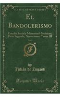 El Bandolerismo, Vol. 9