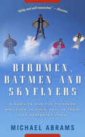 Birdmen, Batmen, and Skyflyers