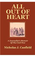 All out of Heart: A Journalist's Memoir of the Civil War