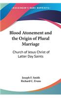 Blood Atonement and the Origin of Plural Marriage