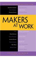 Makers at Work: Folks Reinventing the World One Object or Idea at a Time(English)