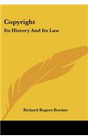 Copyright: Its History And Its Law