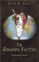The Remaining Factors: Seeking Eternal Treasures