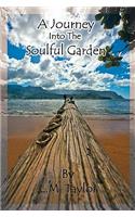 A Journey Into the Soulful Garden