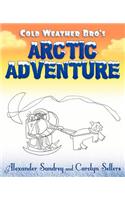 Cold Weather Bro's Arctic Adventure
