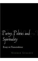 Poetry, Politics and Spirituality