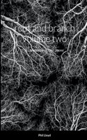 root and branch volume two: a compilation of short poems, aphorisms and essays