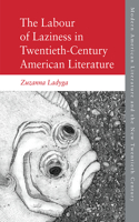 Labour of Laziness in Twentieth-Century American Literature