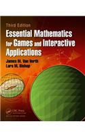 Essential Mathematics for Games and Interactive Applications
