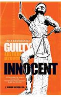 Guilty Until Proven Innocent