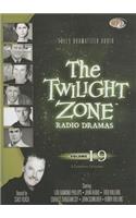 The Twilight Zone Radio Dramas, Vol. 19