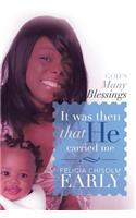 It Was Then That He Carried Me!: God's Many Blessings(English)